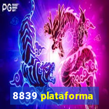 8839 plataforma