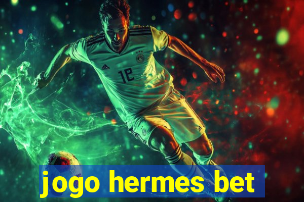 jogo hermes bet