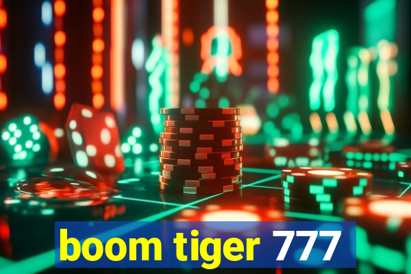 boom tiger 777