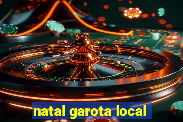 natal garota local