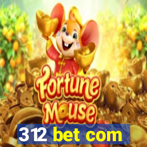 312 bet com