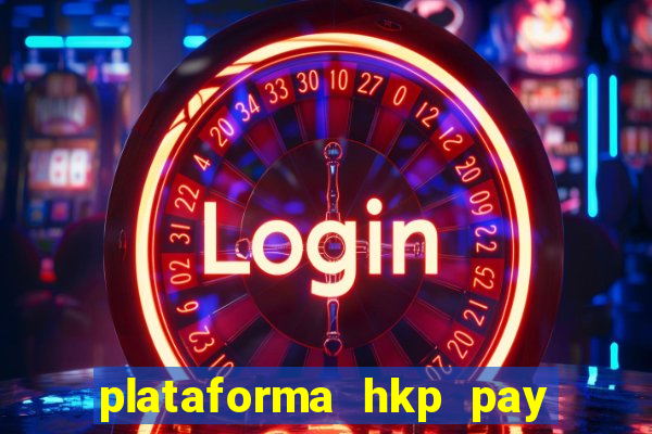 plataforma hkp pay jogos online