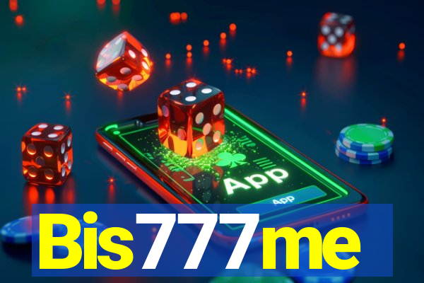 Bis777me