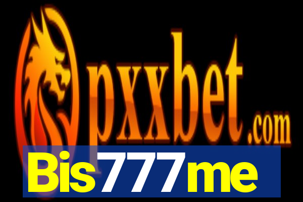 Bis777me