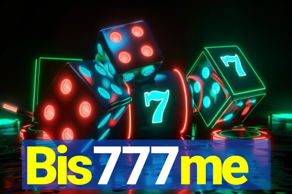 Bis777me