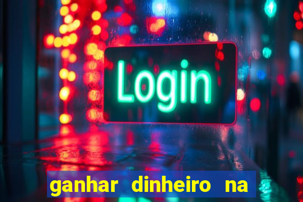 ganhar dinheiro na internet jogando