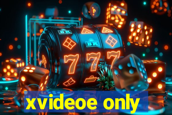 xvideoe only