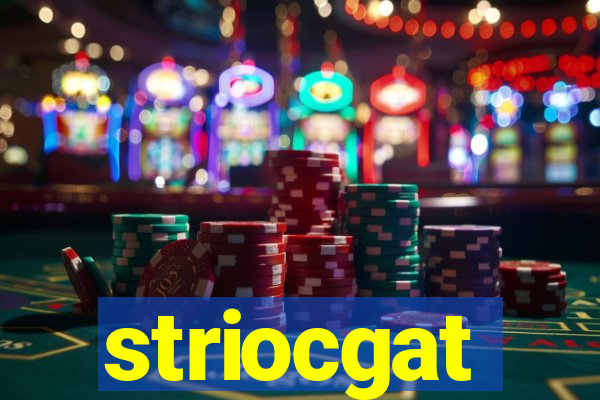 striocgat