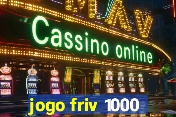 jogo friv 1000