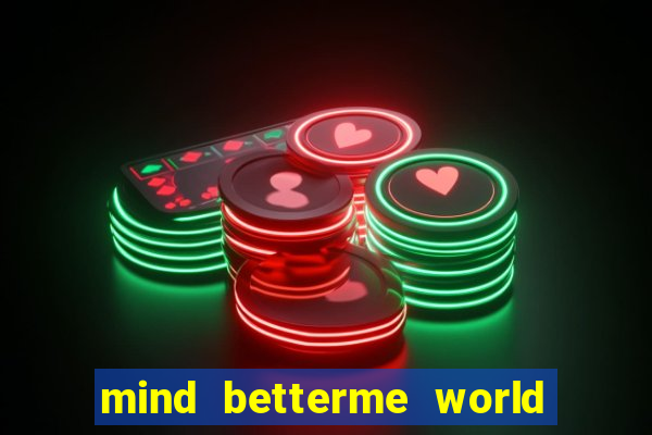 mind betterme world childhood enlace