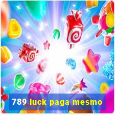 789 luck paga mesmo