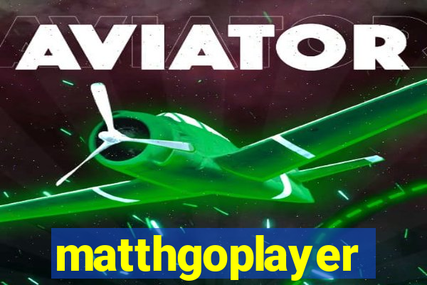 matthgoplayer