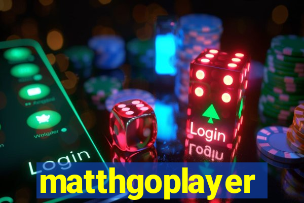 matthgoplayer