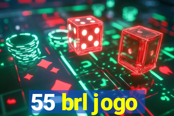 55 brl jogo