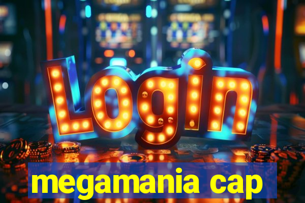 megamania cap