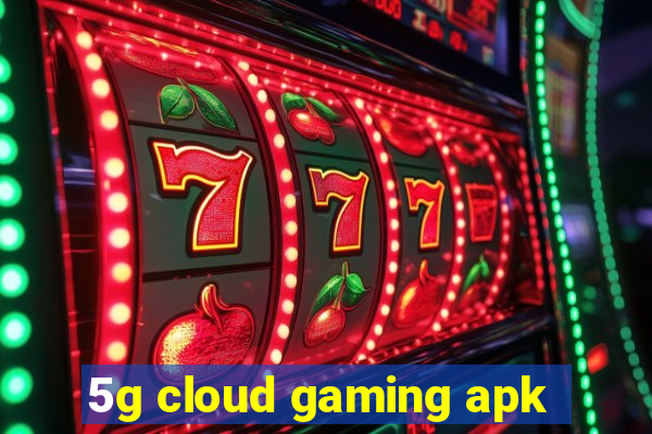 5g cloud gaming apk