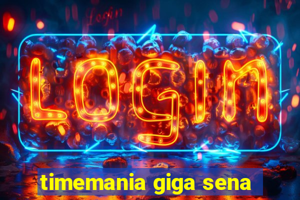 timemania giga sena