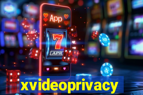 xvideoprivacy