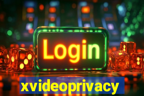 xvideoprivacy