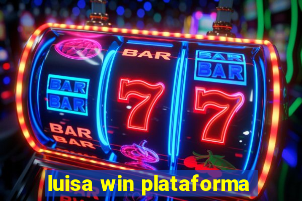 luisa win plataforma