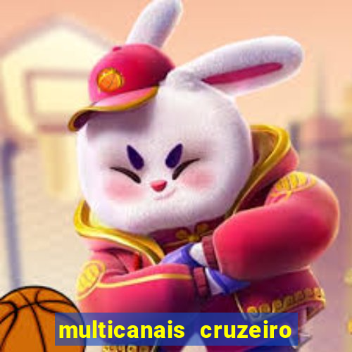 multicanais cruzeiro ao vivo