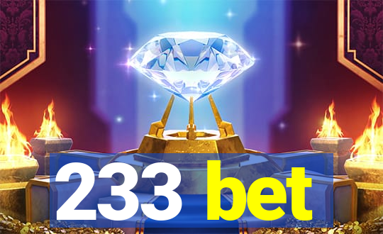 233 bet