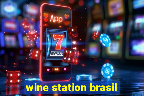 wine station brasil