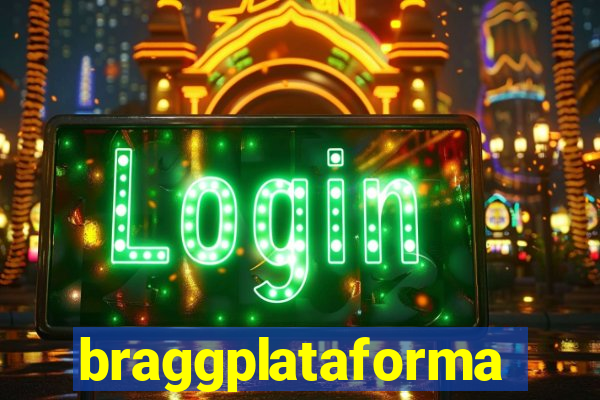 braggplataforma