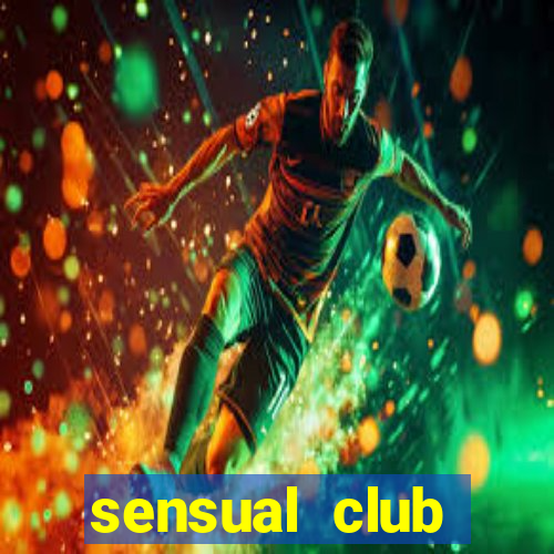 sensual club esporte interativo