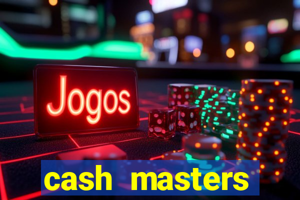 cash masters dinheiro infinito