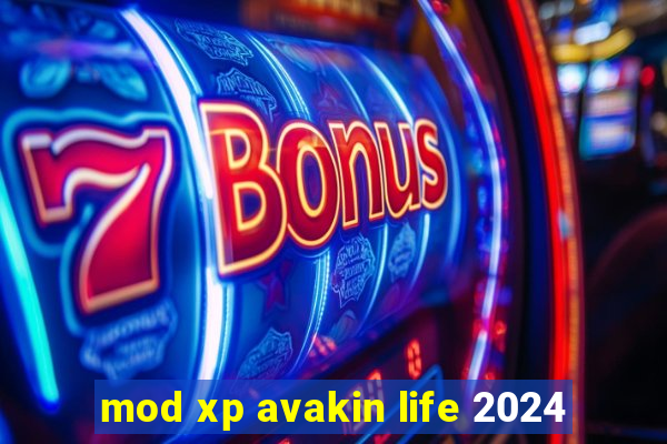 mod xp avakin life 2024