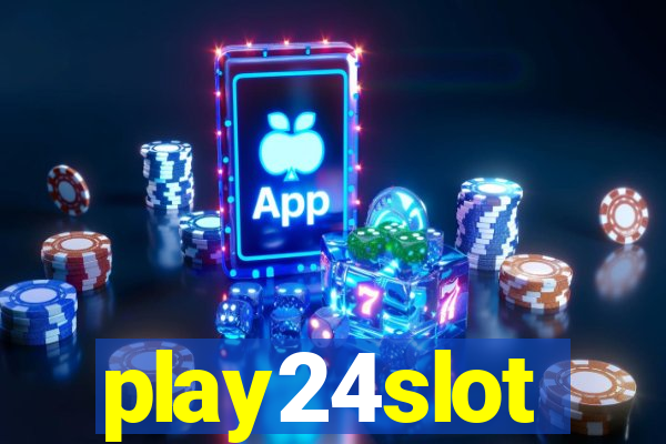 play24slot