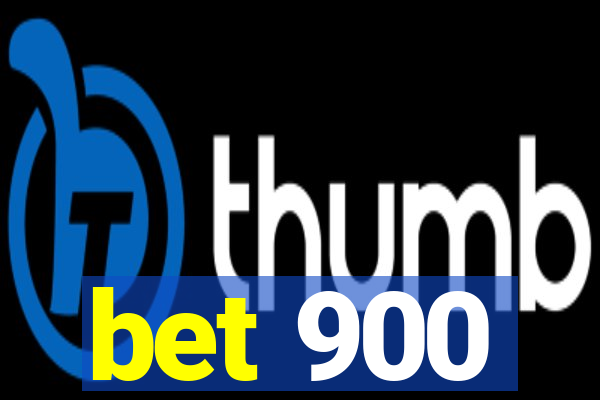 bet 900