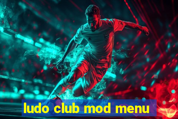 ludo club mod menu