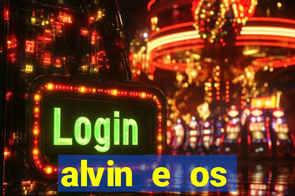 alvin e os esquilos 3 filme completo dublado download