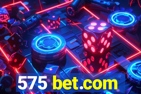 575 bet.com