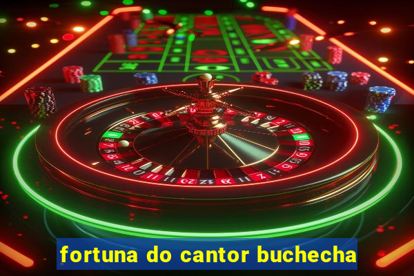 fortuna do cantor buchecha