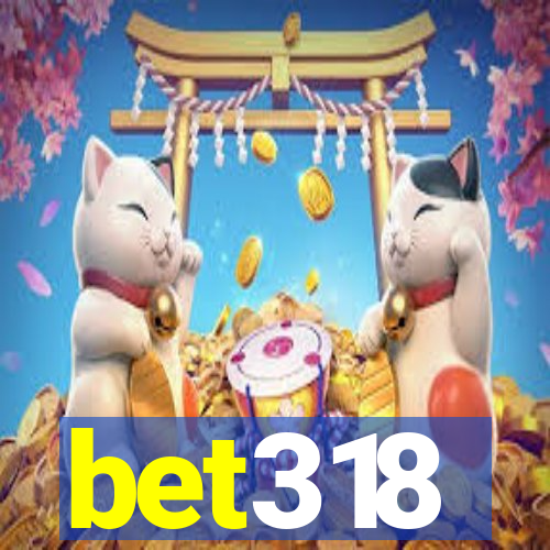 bet318