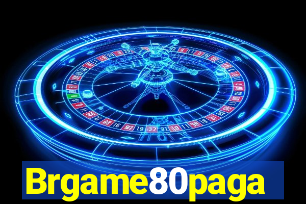 Brgame80paga