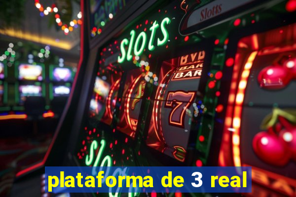 plataforma de 3 real