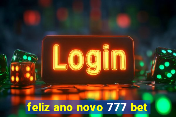 feliz ano novo 777 bet