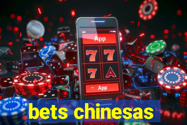 bets chinesas