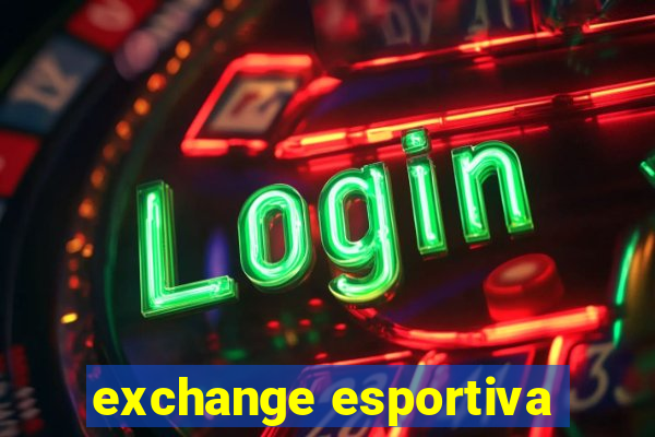 exchange esportiva