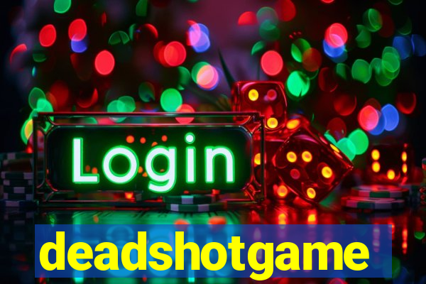 deadshotgame