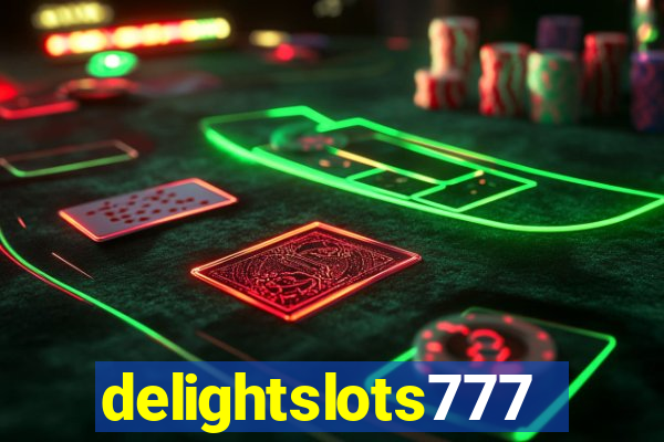 delightslots777