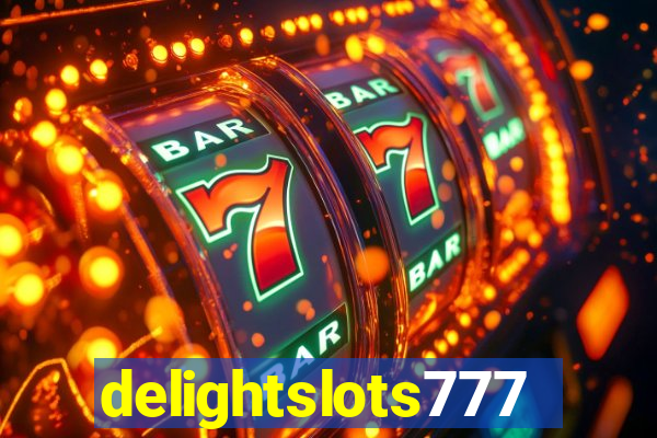 delightslots777