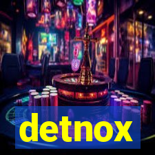 detnox