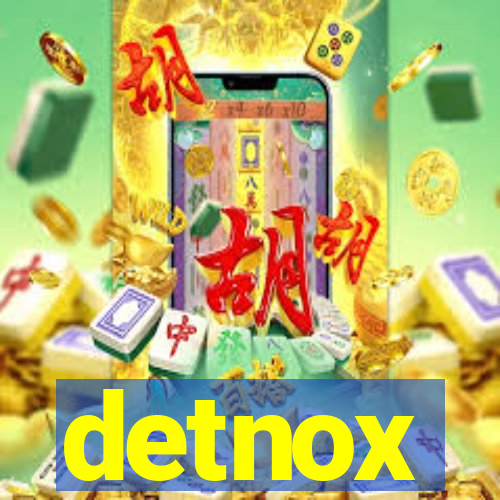 detnox