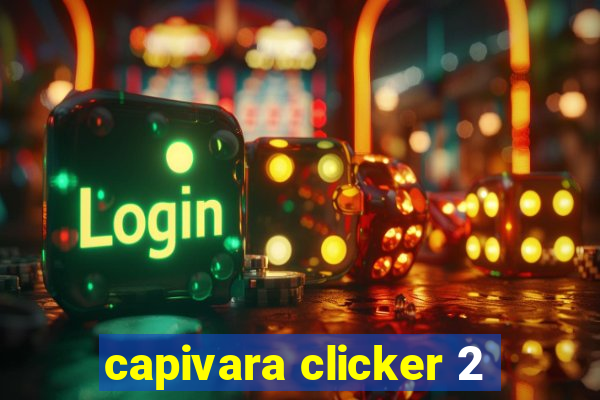 capivara clicker 2