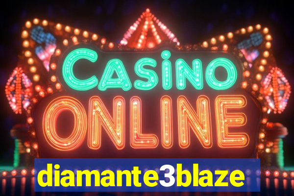 diamante3blaze